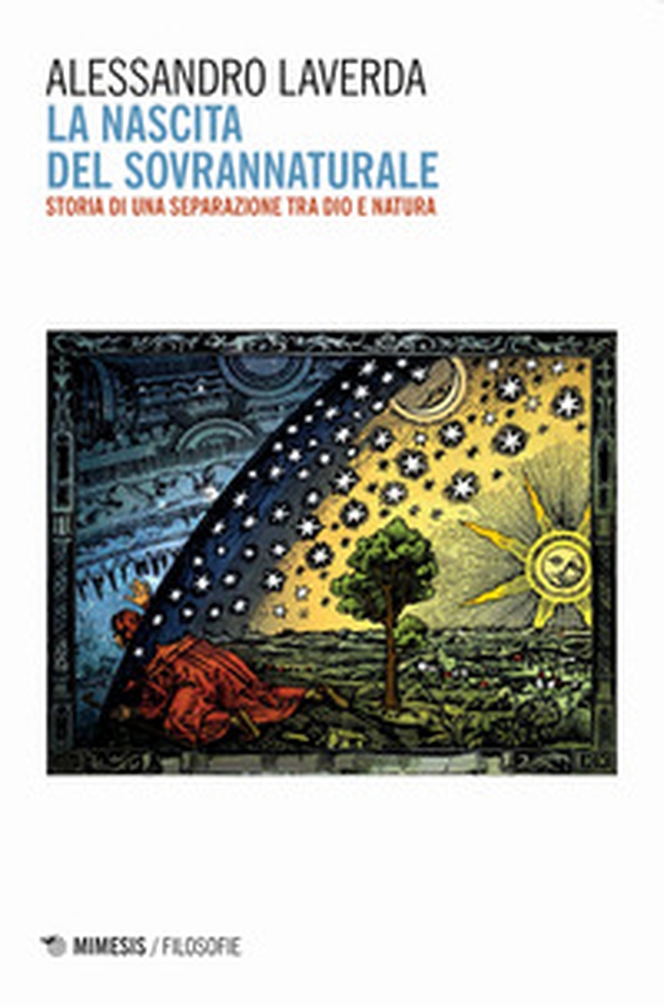 La nascita del sovrannaturale. Storia di una separazione tra Dio e natura - Librerie.coop La nascita del sovrannaturale. Storia di una separazione tra Dio e natura - Librerie.coop