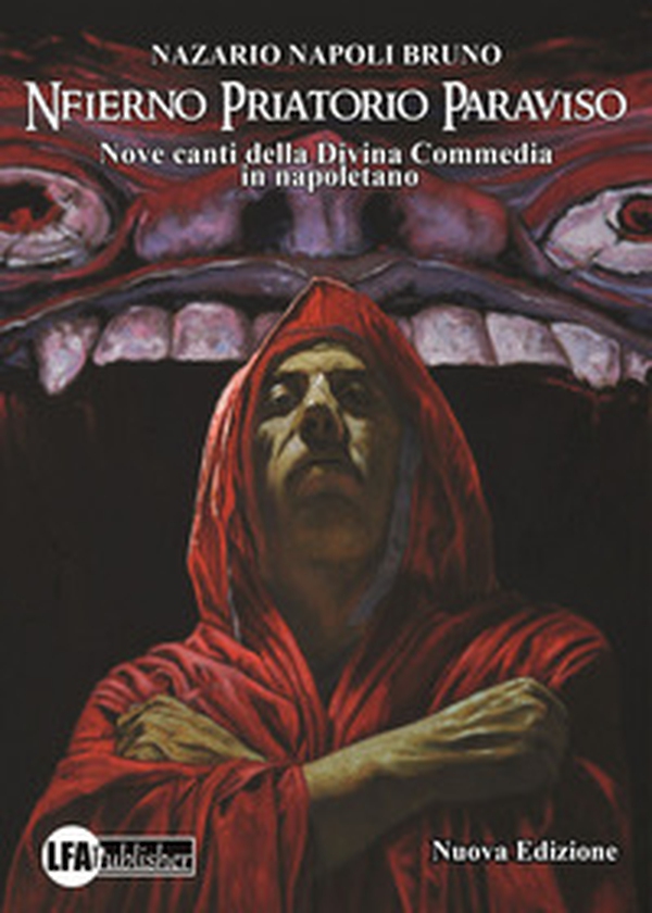 Nfierno, Priatorio, Paraviso. Nove canti della Divina Commedia in napoletano - Librerie.coop Nfierno, Priatorio, Paraviso. Nove canti della Divina Commedia in napoletano - Librerie.coop