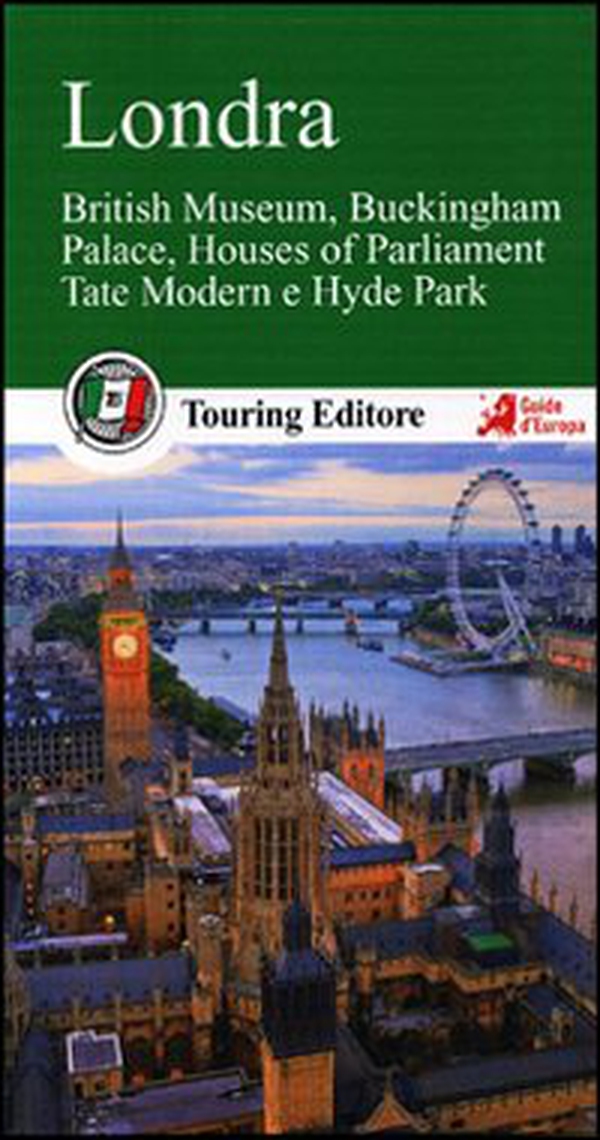 Londra. British Museum, Buckingham Palace, Houses of Parliament, Tate Modern e Hyde Park. Con guida alle informazioni pratiche - Librerie.coop Londra. British Museum, Buckingham Palace, Houses of Parliament, Tate Modern e Hyde Park. Con guida alle informazioni pratiche - Librerie.coop