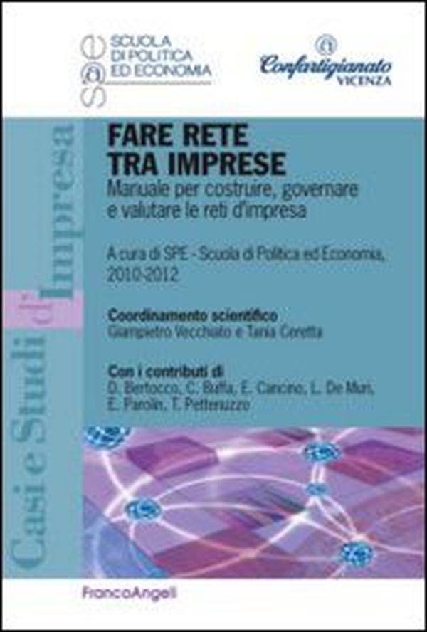 Fare rete tra imprese. Manuale per costruire, governare e valutare le reti d'impresa - Librerie.coop Fare rete tra imprese. Manuale per costruire, governare e valutare le reti d'impresa - Librerie.coop