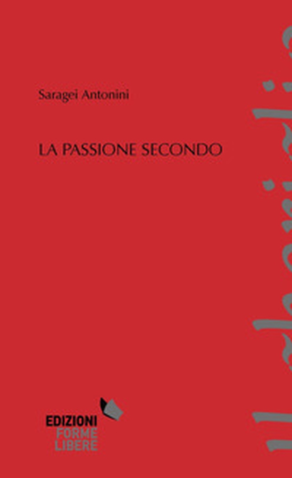 La passione secondo - Librerie.coop La passione secondo - Librerie.coop