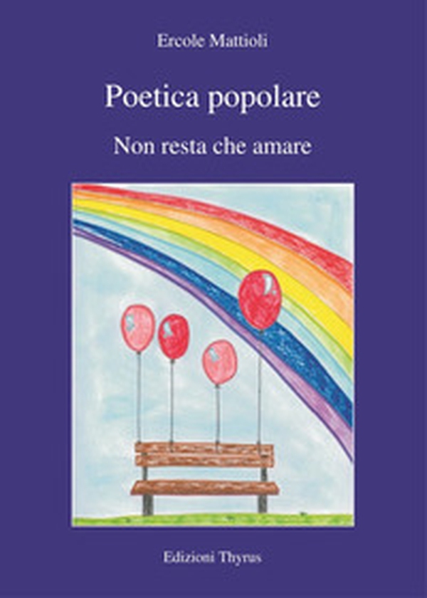 Poetica popolare. Non resta che amare - Librerie.coop Poetica popolare. Non resta che amare - Librerie.coop