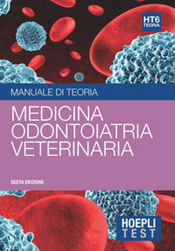 Hoepli test. Medicina, odontoiatria, veterinaria. Manuale di teoria - Librerie.coop Hoepli test. Medicina, odontoiatria, veterinaria. Manuale di teoria - Librerie.coop