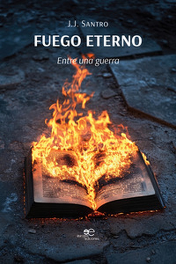 Fuego eterno. Entre una guerra - Librerie.coop Fuego eterno. Entre una guerra - Librerie.coop