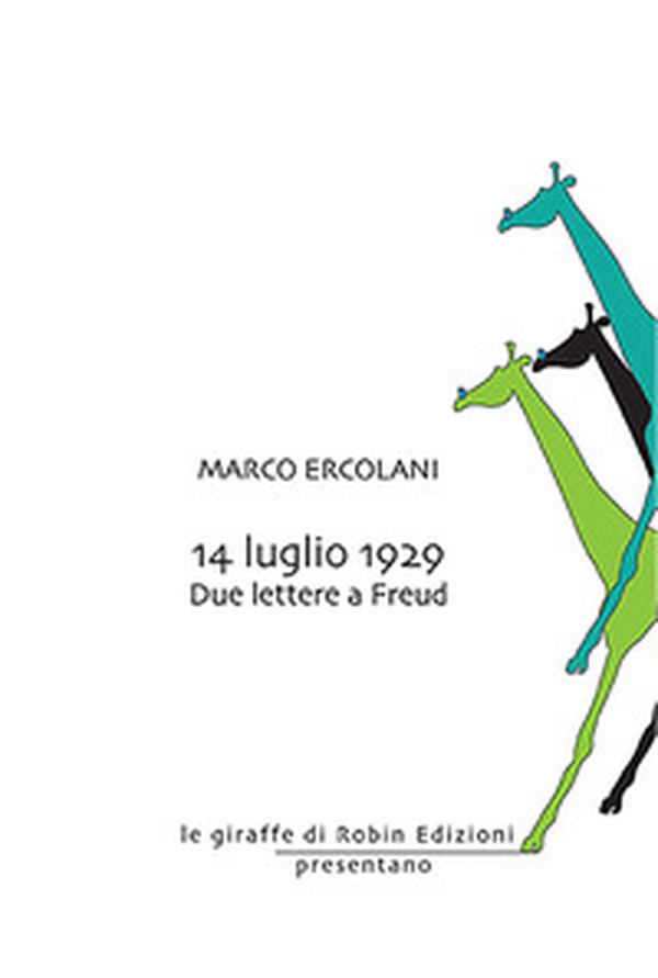 14 luglio 1929. Due lettere a Freud - Librerie.coop 14 luglio 1929. Due lettere a Freud - Librerie.coop