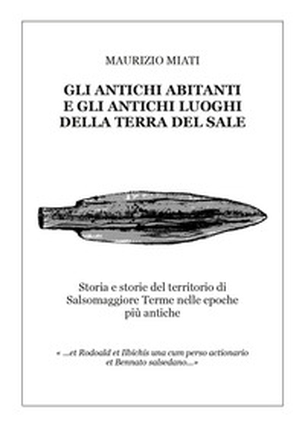 Gli antichi abitanti e gli antichi luoghi della Terra del Sale - Librerie.coop Gli antichi abitanti e gli antichi luoghi della Terra del Sale - Librerie.coop