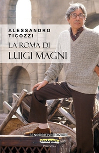 La Roma di Luigi Magni - Librerie.coop
