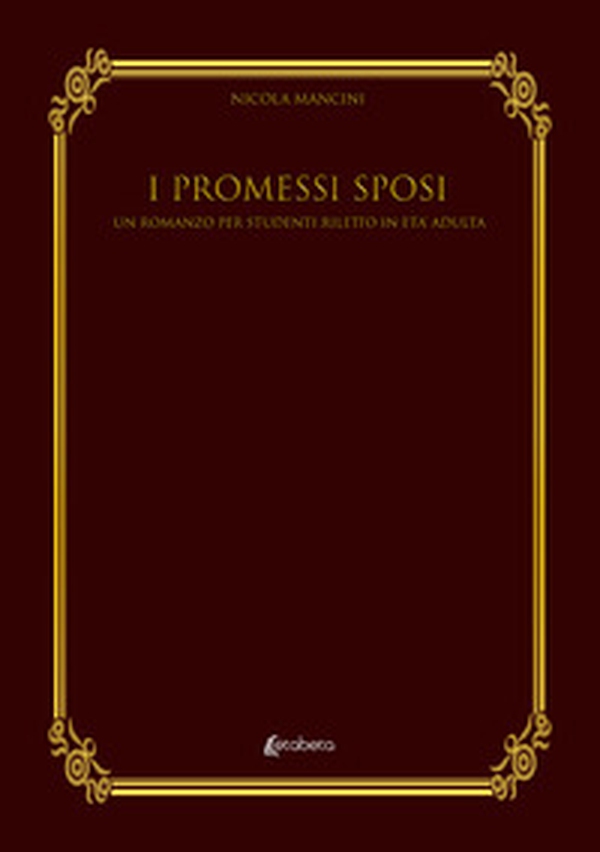 I Promessi Sposi. Un romanzo per studenti riletto in età adulta - Librerie.coop I Promessi Sposi. Un romanzo per studenti riletto in età adulta - Librerie.coop