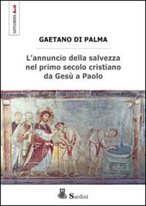 L'annuncio della salvezza nel primo secolo cristiano da Gesù a Paolo - Librerie.coop L'annuncio della salvezza nel primo secolo cristiano da Gesù a Paolo - Librerie.coop