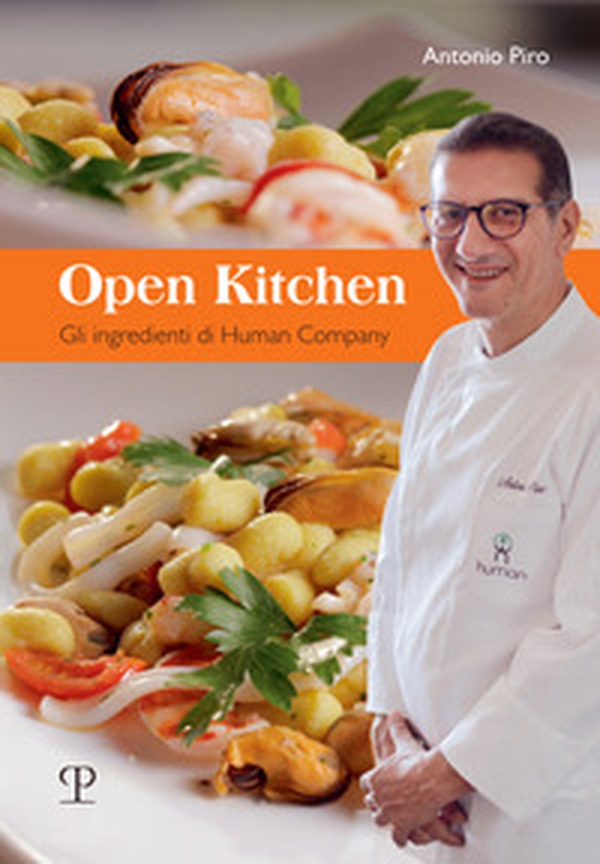 Open kitchen. Gli ingredienti di Human Company - Librerie.coop Open kitchen. Gli ingredienti di Human Company - Librerie.coop