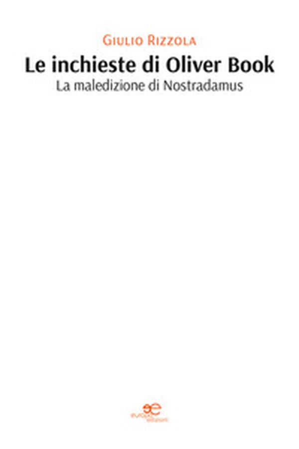 Le inchieste di Oliver Book. La maledizione di Nostradamus - Librerie.coop Le inchieste di Oliver Book. La maledizione di Nostradamus - Librerie.coop