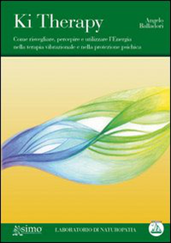 Ki therapy. Come risvegliare, percepire e utilizzare l'energia nella terapia vibrazionale, nella protezione psichica e nella co-creazione di gruppo - Librerie.coop Ki therapy. Come risvegliare, percepire e utilizzare l'energia nella terapia vibrazionale, nella protezione psichica e nella co-creazione di gruppo - Librerie.coop