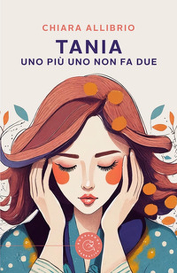 Tania. Uno più uno non fa due - Librerie.coop Tania. Uno più uno non fa due - Librerie.coop
