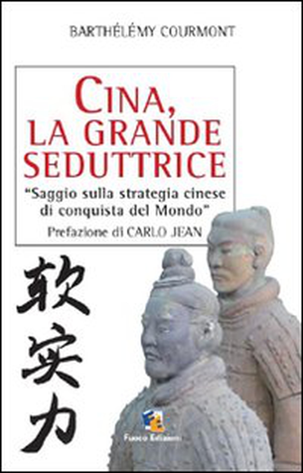 Cina, la grande seduttrice. Saggio sulla strategia cinese di conquista del mondo - Librerie.coop Cina, la grande seduttrice. Saggio sulla strategia cinese di conquista del mondo - Librerie.coop