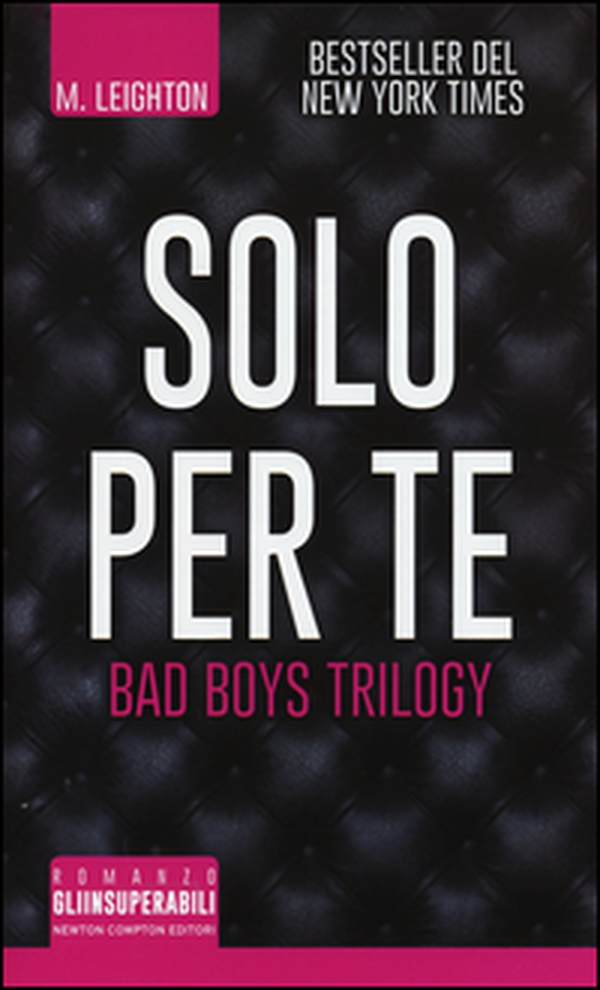Solo per te. Bad boys trilogy - Librerie.coop Solo per te. Bad boys trilogy - Librerie.coop