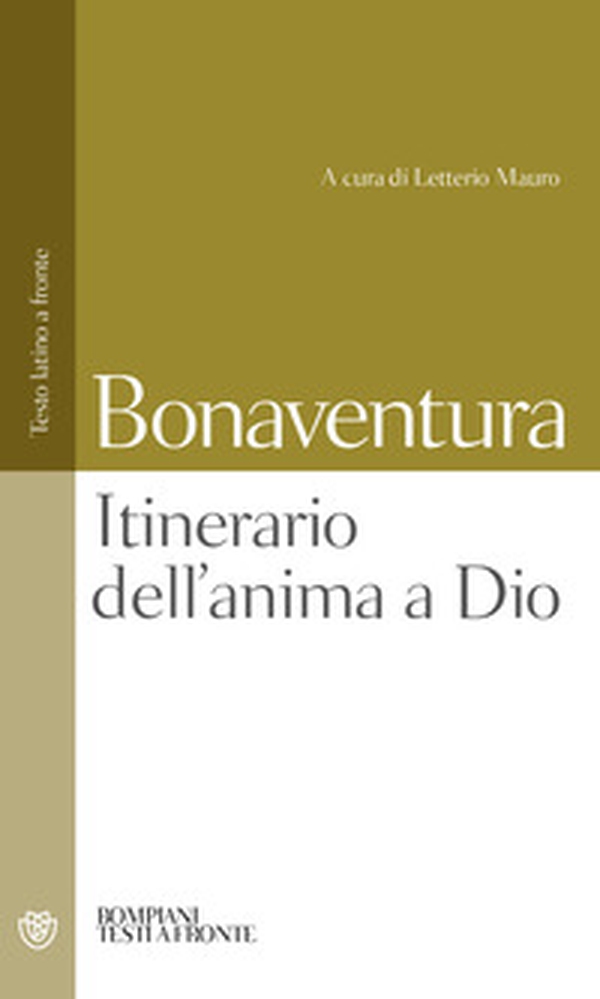 Itinerario dell'anima a Dio. Testo latino a fronte - Librerie.coop Itinerario dell'anima a Dio. Testo latino a fronte - Librerie.coop