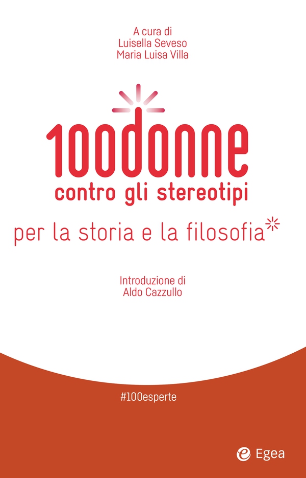 100 donne contro gli stereotipi per la storia e la filosofia - Librerie.coop 100 donne contro gli stereotipi per la storia e la filosofia - Librerie.coop