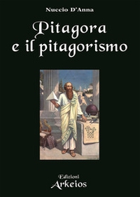 Pitagora e il pitagorismo. Fenomenologia dell'iniziazione religiosa - Librerie.coop