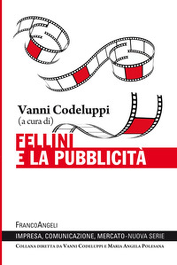 Fellini e la pubblicità - Librerie.coop Fellini e la pubblicità - Librerie.coop