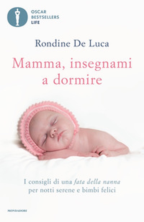 Mamma, insegnami a dormire. I consigli di una fata della nanna per notti serene e bimbi felici - Librerie.coop Mamma, insegnami a dormire. I consigli di una fata della nanna per notti serene e bimbi felici - Librerie.coop