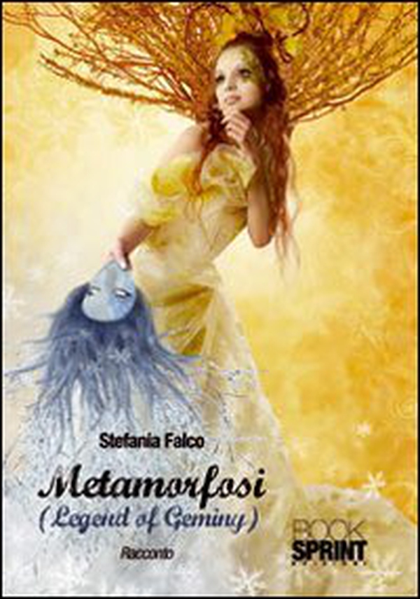 Metamorfosi. (Legend of Geminy) - Librerie.coop Metamorfosi. (Legend of Geminy) - Librerie.coop