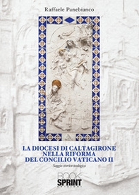 La diocesi di Caltagirone nella riforma del Concilio Vaticano II - Librerie.coop