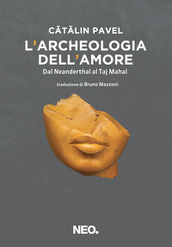 L'archeologia dell'amore. Dal Neanderthal al Taj Mahal - Librerie.coop L'archeologia dell'amore. Dal Neanderthal al Taj Mahal - Librerie.coop