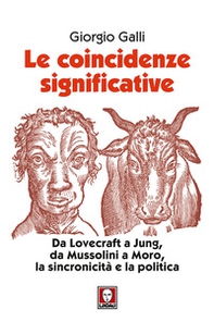 Le coincidenze significative. Da Lovecraft a Jung, da Mussolini a Moro, la sincronicità e la politica - Librerie.coop