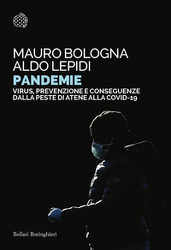 Pandemie. Virus, prevenzione e conseguenze dalla peste di Atene alle Covid-19 - Librerie.coop Pandemie. Virus, prevenzione e conseguenze dalla peste di Atene alle Covid-19 - Librerie.coop