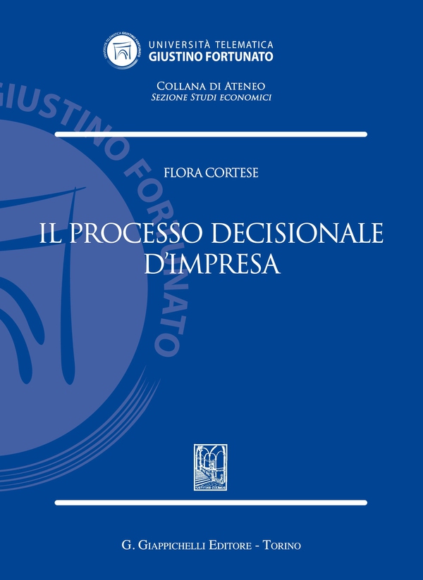 Il processo decisionale d'impresa - Librerie.coop Il processo decisionale d'impresa - Librerie.coop
