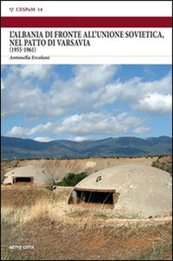 L'Albania di fronte all'Unione Sovietica, nel Patto di Varsavia (1955-1961) - Librerie.coop L'Albania di fronte all'Unione Sovietica, nel Patto di Varsavia (1955-1961) - Librerie.coop