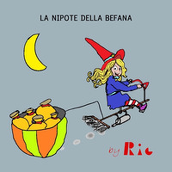La nipote della Befana - Librerie.coop La nipote della Befana - Librerie.coop