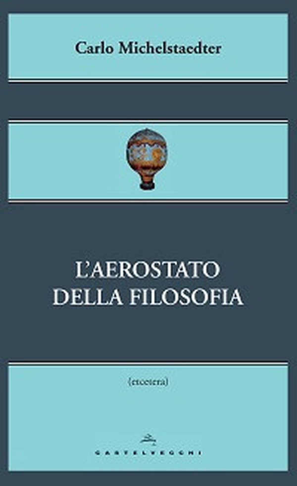 L'aerostato della filosofia - Librerie.coop L'aerostato della filosofia - Librerie.coop