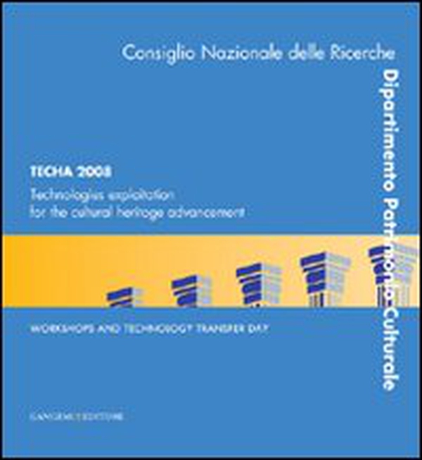 Techa 2008. Technologies exploitation for the cultural heritage advancement - Librerie.coop Techa 2008. Technologies exploitation for the cultural heritage advancement - Librerie.coop