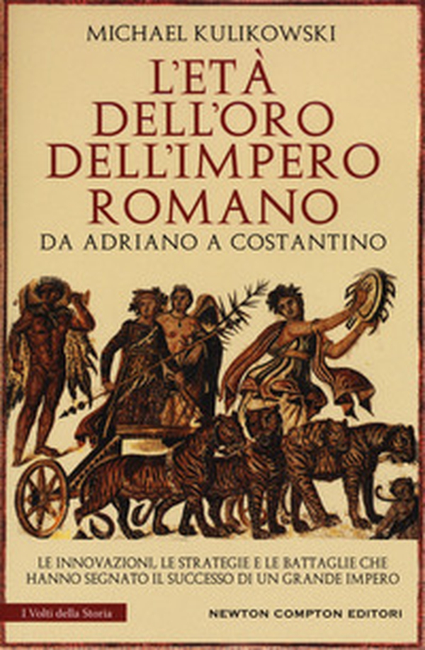 L'età dell'oro dell'Impero romano. Da Adriano a Costantino - Librerie.coop L'età dell'oro dell'Impero romano. Da Adriano a Costantino - Librerie.coop