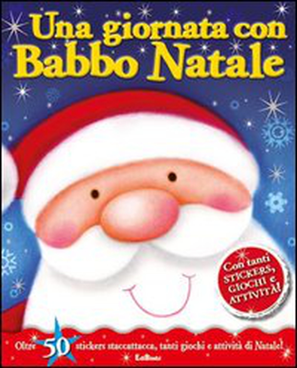 Una giornata con Babbo Natale. Con adesivi - Librerie.coop Una giornata con Babbo Natale. Con adesivi - Librerie.coop