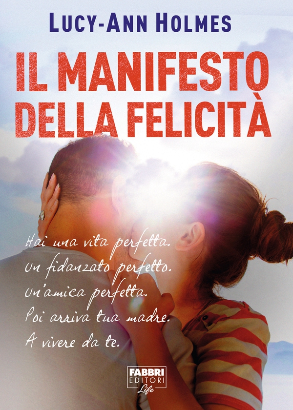 Il Manifesto della felicità (Life) - Librerie.coop Il Manifesto della felicità (Life) - Librerie.coop