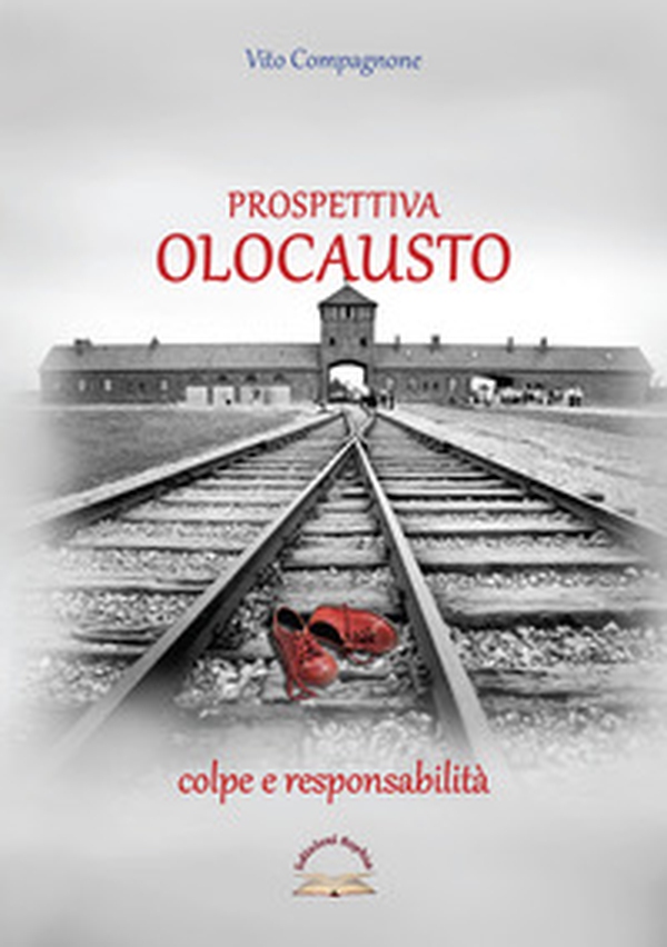 Prospettiva Olocausto. Colpe e responsabilità - Librerie.coop Prospettiva Olocausto. Colpe e responsabilità - Librerie.coop