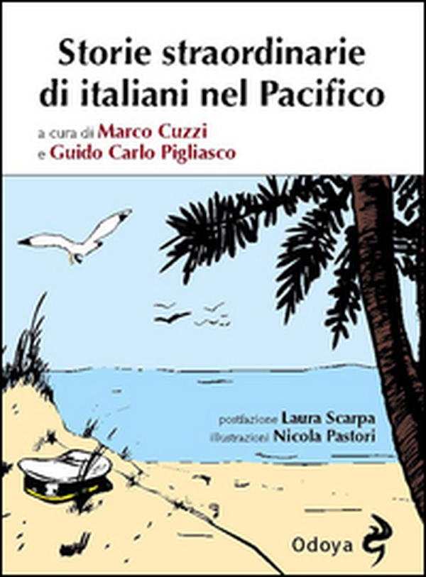 Storie straordinarie di italiani nel Pacifico - Librerie.coop Storie straordinarie di italiani nel Pacifico - Librerie.coop
