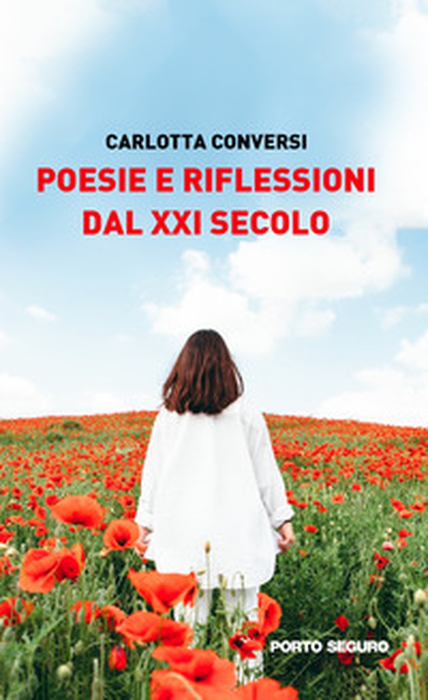 Poesie e riflessioni dal XXI secolo - Librerie.coop Poesie e riflessioni dal XXI secolo - Librerie.coop