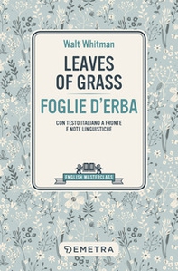 Leaves of grass-Foglie d'erba. Testo italiano a fronte - Librerie.coop