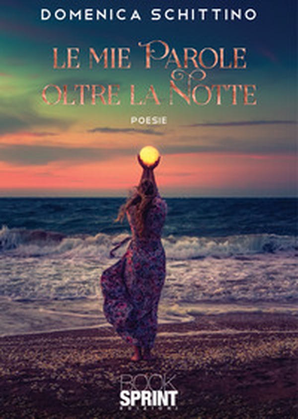Le mie parole oltre la notte - Librerie.coop Le mie parole oltre la notte - Librerie.coop