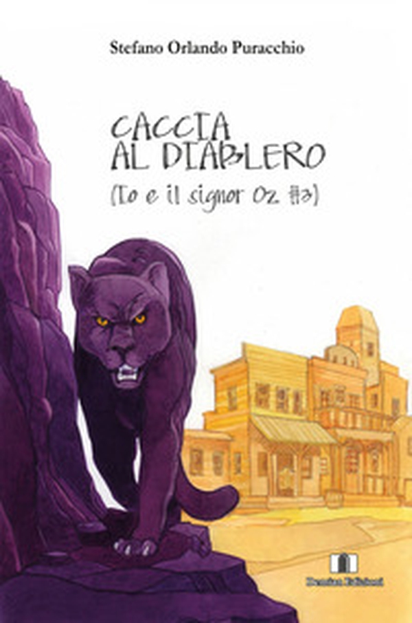 Caccia al diablero. Io e il signor Oz - Librerie.coop Caccia al diablero. Io e il signor Oz - Librerie.coop