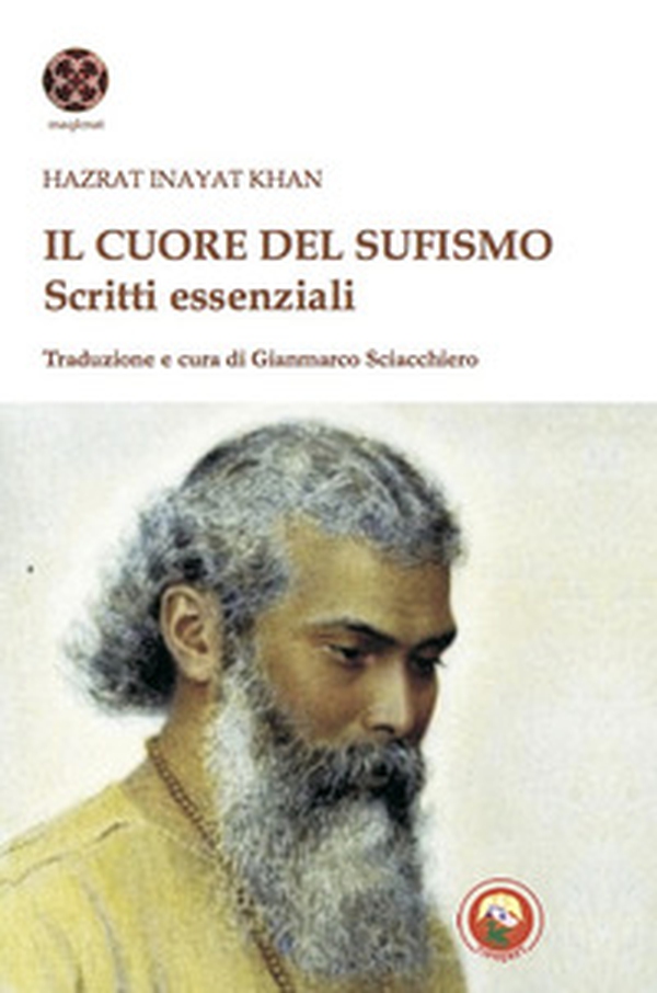 Il cuore del sufismo. Scritti essenziali - Librerie.coop Il cuore del sufismo. Scritti essenziali - Librerie.coop
