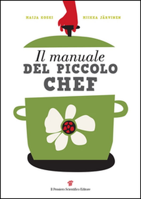 Il manuale del piccolo chef - Librerie.coop Il manuale del piccolo chef - Librerie.coop