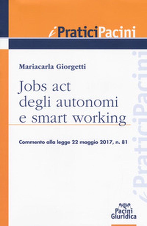 Jobs act degli autonomi e smart working - Librerie.coop Jobs act degli autonomi e smart working - Librerie.coop