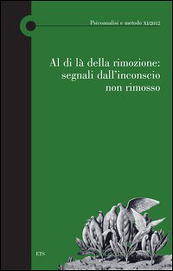 Al di là della rimozione: segnali dall'inconscio non rimosso - Librerie.coop Al di là della rimozione: segnali dall'inconscio non rimosso - Librerie.coop