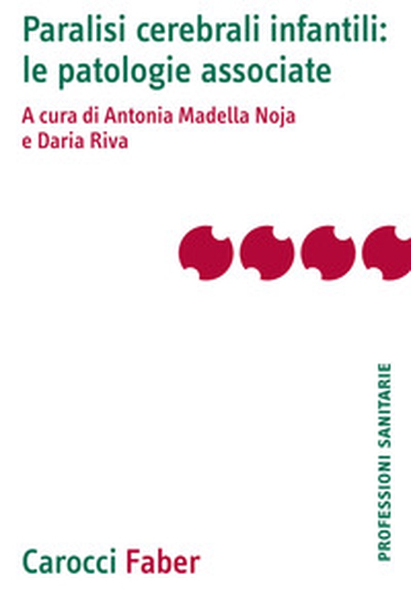 Paralisi cerebrali infantili: le patologie associate - Librerie.coop Paralisi cerebrali infantili: le patologie associate - Librerie.coop