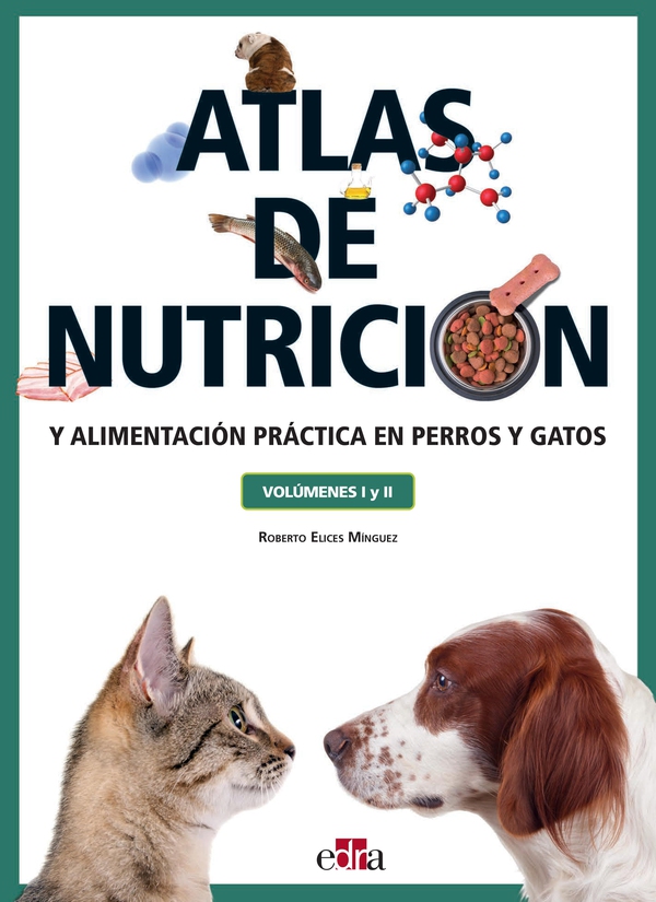 Atlas de nutrición y alimentación práctica en perros y gatos. Volúmenes I y II - Librerie.coop Atlas de nutrición y alimentación práctica en perros y gatos. Volúmenes I y II - Librerie.coop