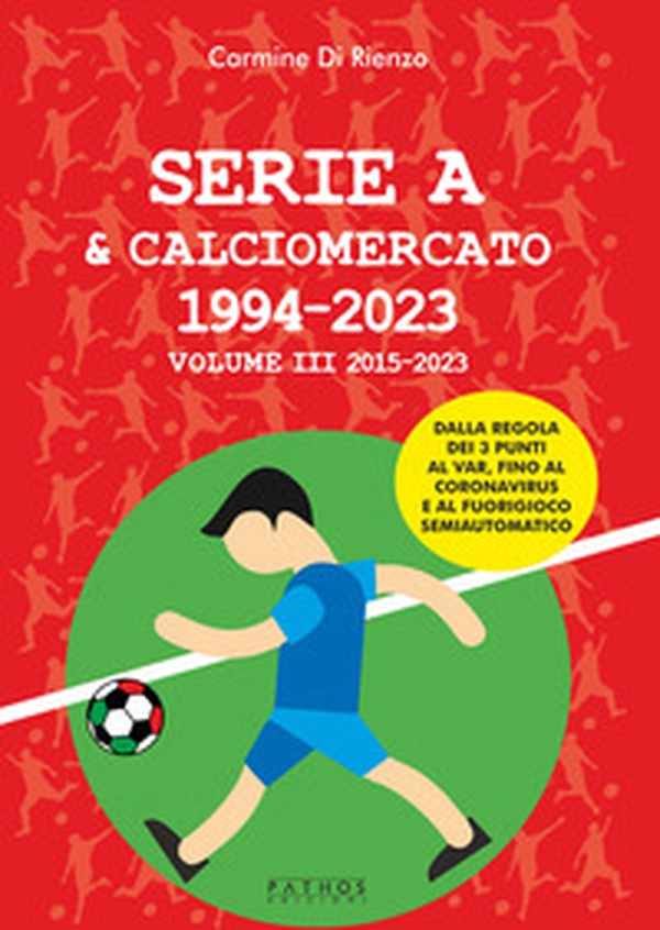 Serie A & calciomercato 1994-2023 - Vol. 3 - Librerie.coop Serie A & calciomercato 1994-2023 - Vol. 3 - Librerie.coop